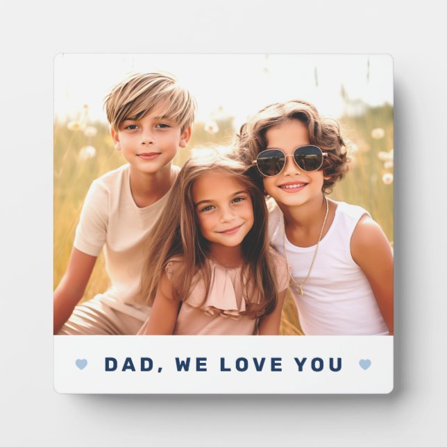 Dad we love you photo hearts blue fathers day plaque (Front)