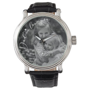 Dad We Love You Photo Watch