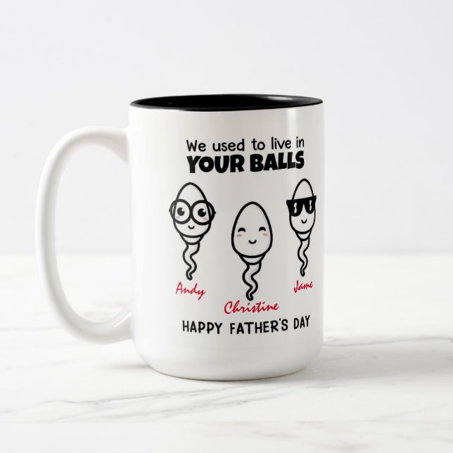Dad we used to live in your balls Coffee Mug (Left)