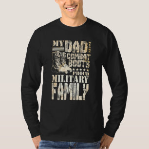 Dad Wears Combat Boots Proud Military Family T-Shirt