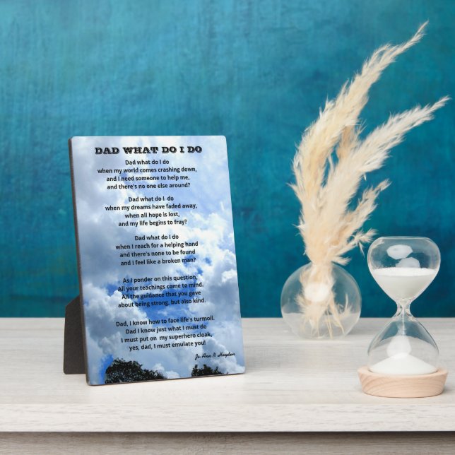 DAD WHAT DO I DO poem  Plaque (Side)