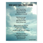 DAD WILL YOU EVER KNOW poem