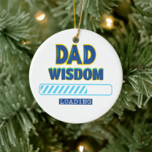 Dad Wisdom Loading Ceramic Tree Decoration