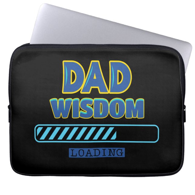 Dad Wisdom Loading Laptop Sleeve (Front)