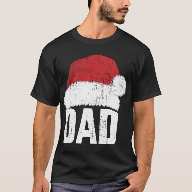 Dad with santa claus hat matching family christmas T-Shirt (Front)