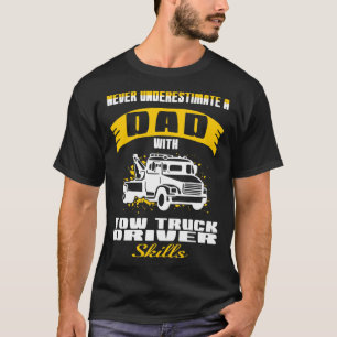 Dad With Tow Truck Driver Skills T-Shirt