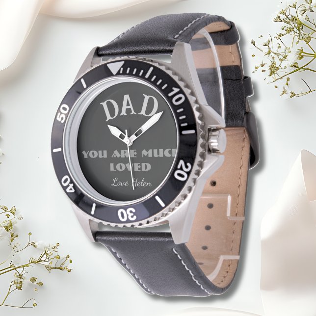 Dad You Are Much Loved Gift Script Name Classic  Watch (Dad You Are Much Loved -Script Name Classic Watch Gift.)