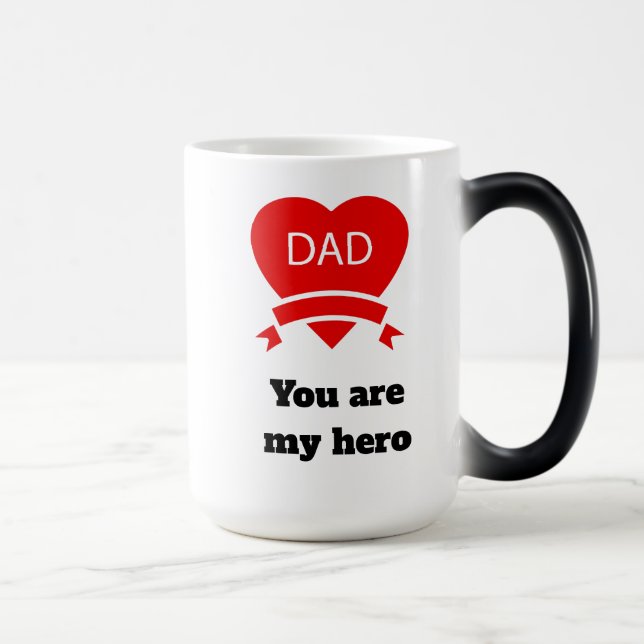 Dad you are my hero l Love l Fathers day  Magic Mug (Right)