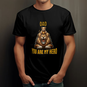 Dad You Are My Hero T-Shirt