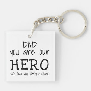Dad you are our Hero Simple B&W Typography Key Ring