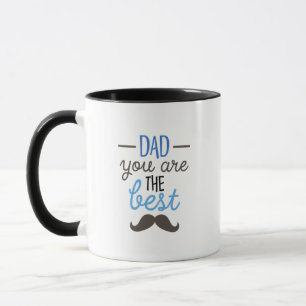 Dad You Are The Best Funny Father's Day Gift Mug