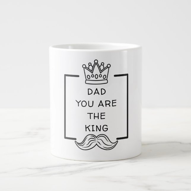 Dad You Are The King Mug (Front)