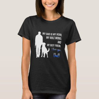 Dad You re My Role Model And My Best Friend Love D T-Shirt