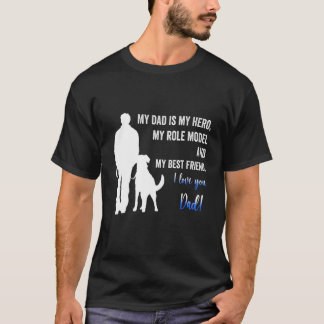 Dad You re My Role Model And My Best Friend Love D T-Shirt