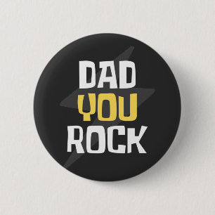 Dad You Rock - Father's Day / Birthday Gift 6 Cm Round Badge