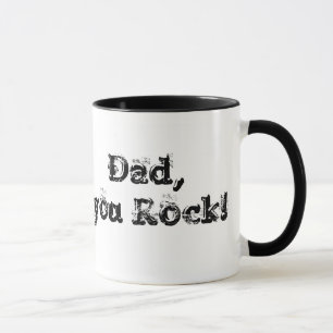 Dad, you rock mug