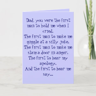 Dad, you were the first man to hold me when I c... Card