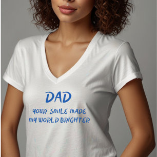 “Dad, Your Smile” Sweet Father’s Day Quote T-Shirt