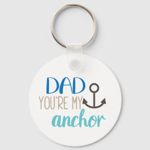 Dad You're My Anchor Blue Brown White Father's Day Key Ring