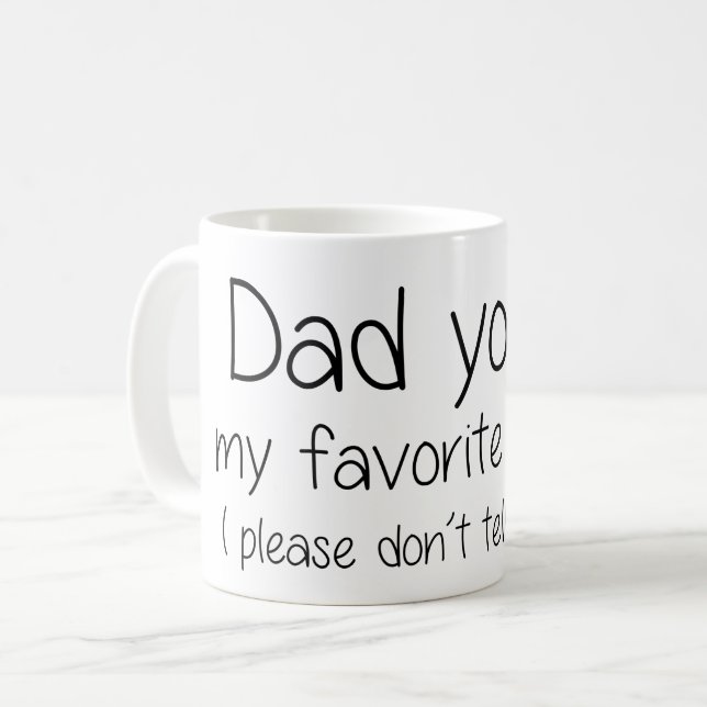 Dad you're my favourite parent - funny quote coffee mug (Front Left)