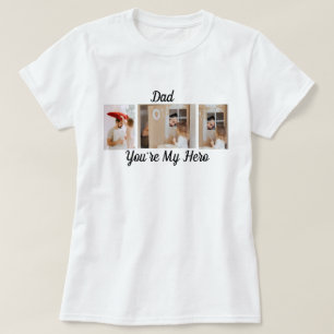 Dad, You're My Hero T-Shirt