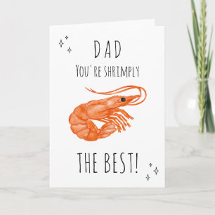 Dad You're Shrimply the best Father's Day Card