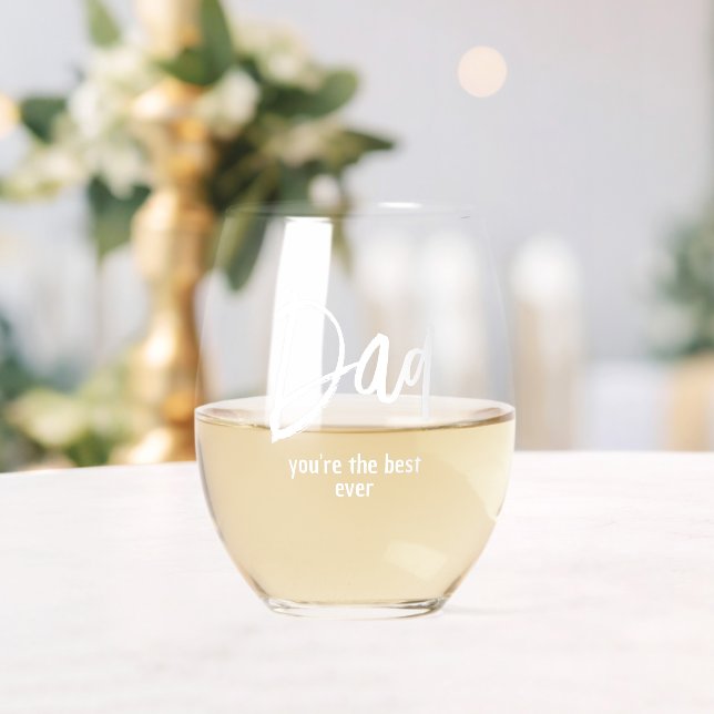Dad You're The Best Ever Stemless Wine Glass (Insitu (Wedding))
