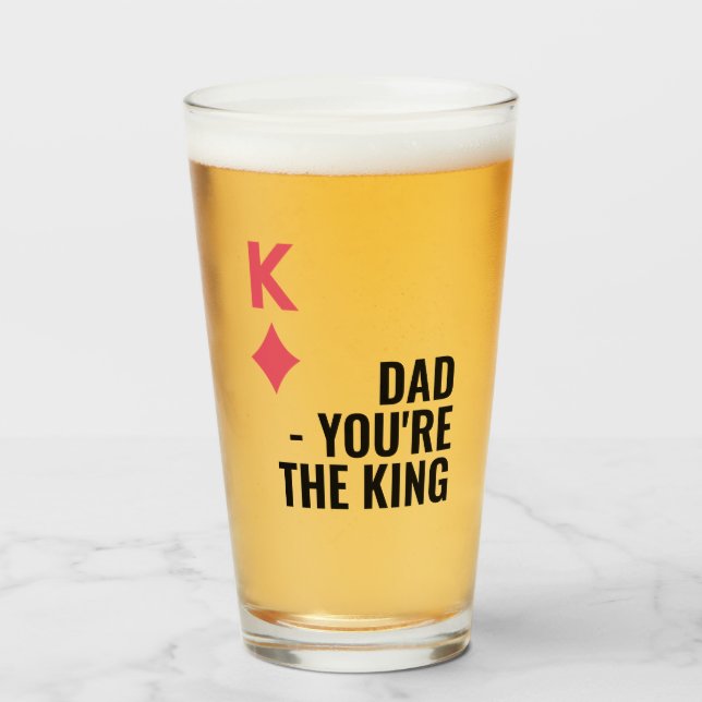 Dad You're The King Poker Fathers Day Beer Glass (Front Filled)