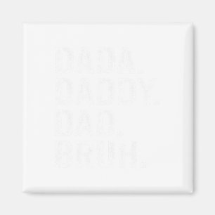 Dada Daddy Dad Bruh Adult Fathers Day Vintage Fath Magnet