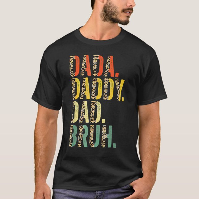 Dada Daddy Dad Bruh Best Dad Ever Husband Daddy Fa T-Shirt (Front)