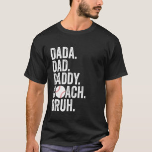 Dada Daddy Dad Bruh Cool Baseball Coach Father's D T-Shirt