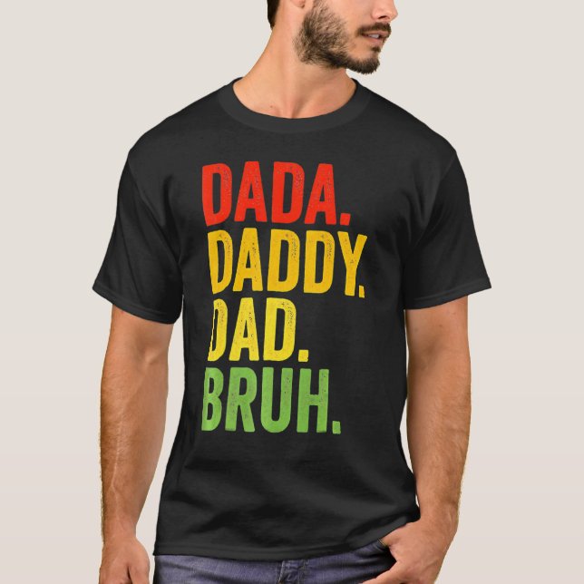 Dada Daddy Dad Bruh Daddy And Me Son Daughter Fath T-Shirt (Front)
