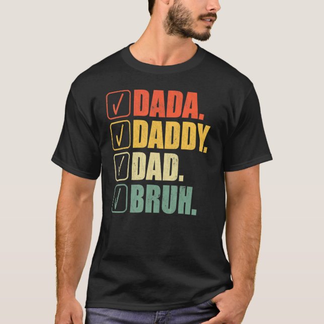 Dada Daddy Dad Bruh Daddy And Me Son Daughter Fath T-Shirt (Front)