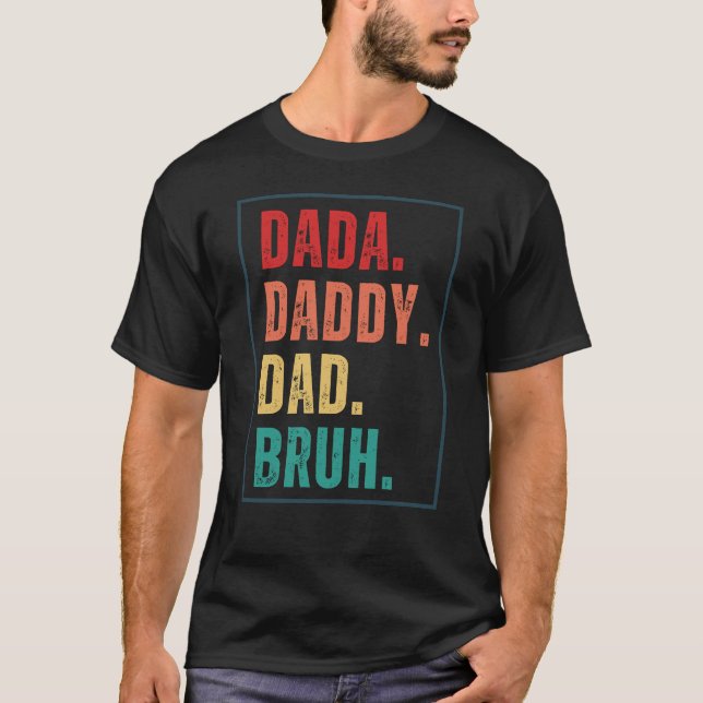 Dada Daddy Dad Bruh distressed retro Father's Day  T-Shirt (Front)