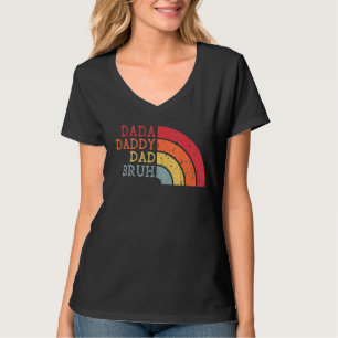 Dada Daddy Dad Bruh Father They're Growing Up T-Shirt