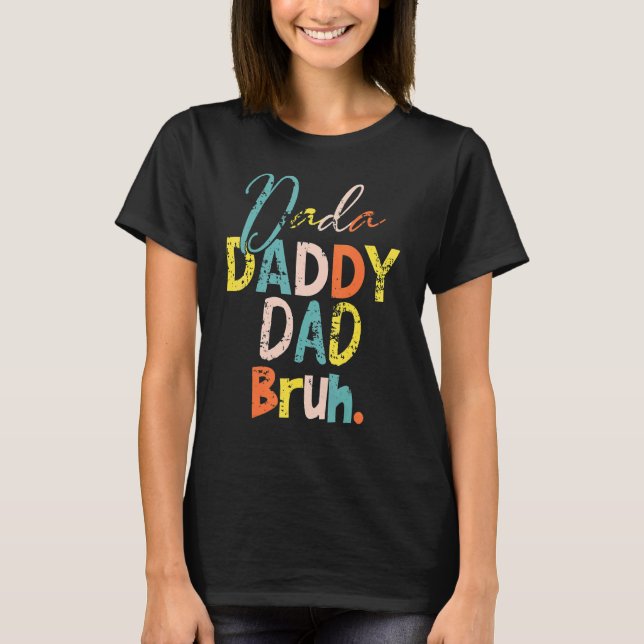 Dada Daddy Dad Bruh Father's Day Cool Dad T-Shirt (Front)