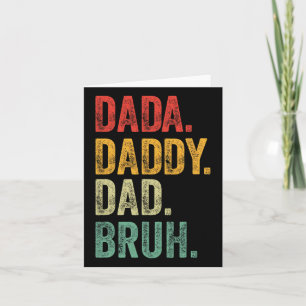 Dada Daddy Dad Bruh Fathers Day Funny Dad Bruh 1  Card