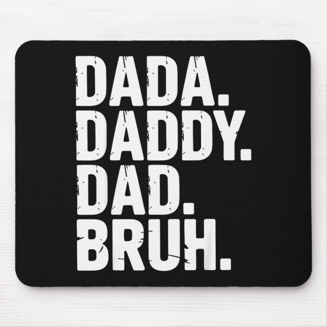 Dada Daddy Dad Bruh Fathers Day Funny Dad Bruh Men Mouse Mat (Front)