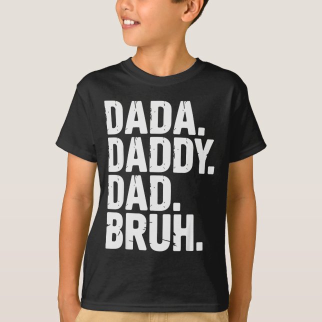 Dada Daddy Dad Bruh Fathers Day Funny Dad Bruh Men T-Shirt (Front)