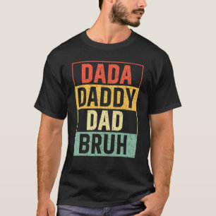 Dada Daddy Dad Bruh Fathers Day Vintage  Father 27 T-Shirt