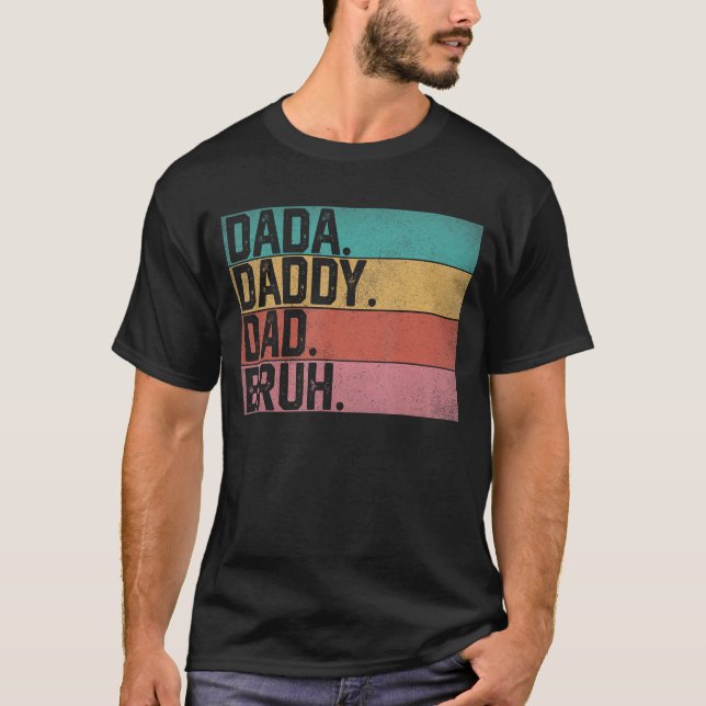 Dada Daddy Dad Bruh Fathers Day Vintage Funny Fath T-Shirt (Front)