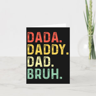 Dada Daddy Dad Bruh Fathers Father  Card