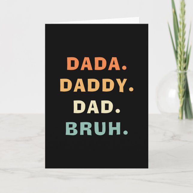 Dada Daddy Dad Bruh Funny Fatherhood Father's Day Card (Front)