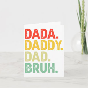 Dada Daddy Dad Bruh Gifts Men Funny Fathers Day Da Card