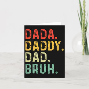 Dada Daddy Dad Bruh Gifts Men Funny Fathers Day Da Card