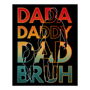 DADA DADDY DAD BRUH POSTER
