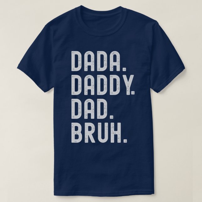 Dada Daddy Dad Bruh Premium  T-Shirt (Design Front)
