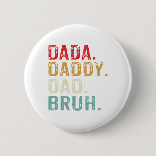 Dada Daddy Dad Bruh Retro Vintage Funny Fathers Da 6 Cm Round Badge