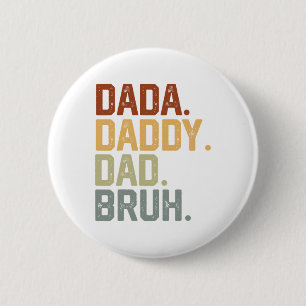 Dada Daddy Dad Bruh Retro Vintage Funny Fathers Da 6 Cm Round Badge