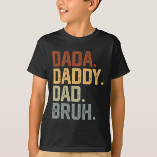 Dada Daddy Dad Bruh Retro Vintage Funny Fathers Da T-Shirt